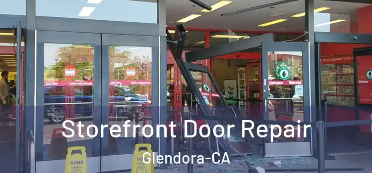  Storefront Door Repair Glendora-CA